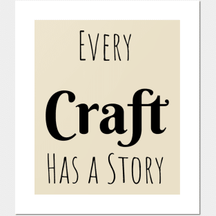 Every Craft has a Story Posters and Art